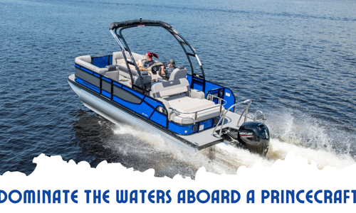Dominate The Waters Aboard a Princecraft