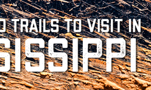 5 Off Road Trails to Visit in Mississippi