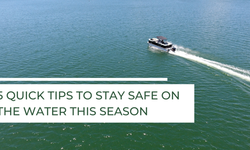 5 Quick Tips to Stay Safe on the Water This Season