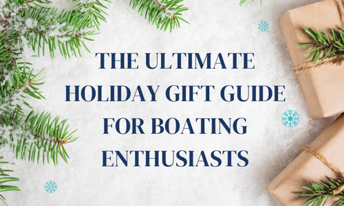 Unwrapping Joy:  The Ultimate Holiday Gift Guide for Boating Enthusiasts