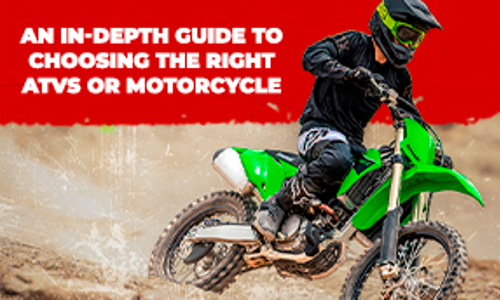 An In-Depth Guide to Choosing the Right ATVs or Motorcycle