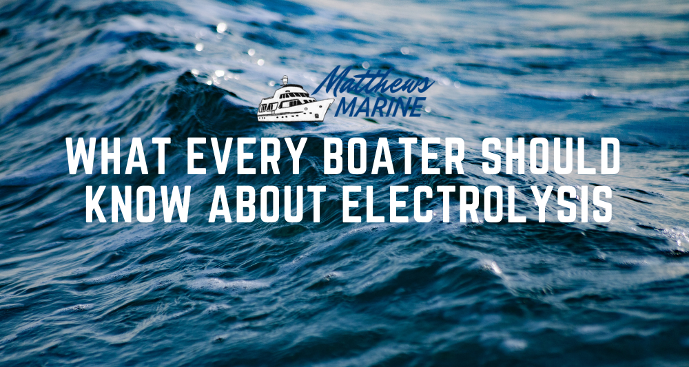 What Every Boater Should Know About Electrolysis Matthews Marine