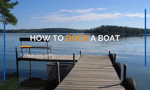 How to Dock a Boat: A Step-by-Step Guide for Docking in Tight Slips and Solo Boaters